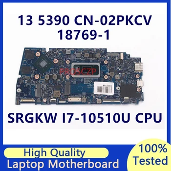 CN-02PKCV 02PKCV 2PKCV Материнская плата для ноутбука DELL 5390 Материнская плата с процессором SRGKW I7-10510U N17S-G2-A1 18769-1 100% Работает хорошо