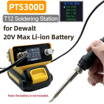 Беспроводная Паяльная Станция PTS300D T12 Для Литий-ионного аккумулятора Dewalt 20V Max Для Электрического Припоя Makita/Milwaukee/Bosch Battery