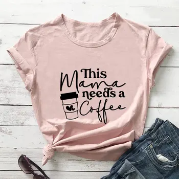 Этой маме нужен кофе, женская футболка из 100% хлопка, новое поступление, женский забавный летний осенний повседневный топ с коротким рукавом, подарок для мамы